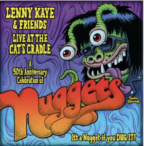 Kaye,Lenny & Friends - Lenny Kaye & Friends: Live At The Cat'S Cradle A 50Th Anniversary Celebration Of Nuggets (Rsd) - IMPORT in der Gruppe Korr_grupp /  bei Bengans Skivbutik AB (5520065)