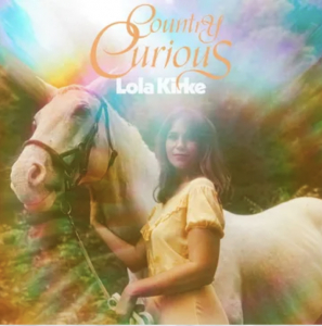 Kirke,Lola - Country Curious (Rsd) - IMPORT in der Gruppe UNSERE TIPPS / Record Store Day / RSD24-Ams bei Bengans Skivbutik AB (5520068)