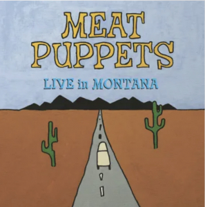 Meat Puppets - Live In Montana (Turquoise Vinyl) (Rsd) - IMPORT in der Gruppe UNSERE TIPPS / Record Store Day / RSD24-Ams bei Bengans Skivbutik AB (5520082)