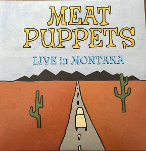 Meat Puppets - Live In Montana (Turquoise Vinyl) (Rsd) - IMPORT in der Gruppe UNSERE TIPPS / Record Store Day / RSD24-Ams bei Bengans Skivbutik AB (5520082)