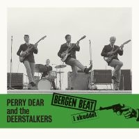 Dear Perry & The Deerstalkers - Bergen Beat I Skuddet in der Gruppe Kommande produkter - 10 procent bei Bengans Skivbutik AB (5520235)