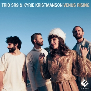 Trio Sr9 & Kyrie Kristmanson - Venus Rising in der Gruppe Kommande produkter - 10 procent bei Bengans Skivbutik AB (5520338)