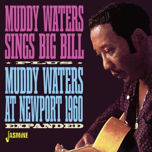 Muddy Waters - Sings Big Bill + Live At Newport in der Gruppe UNSERE TIPPS / Freitagsveröffentlichungen / Fredag den 8:e Mars 2024 bei Bengans Skivbutik AB (5520373)
