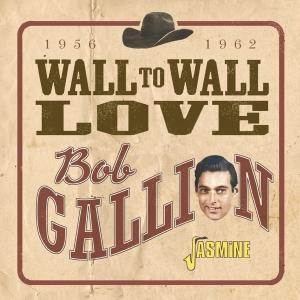 Bob Gallion - Wall To Wall Love in der Gruppe CD bei Bengans Skivbutik AB (5520376)