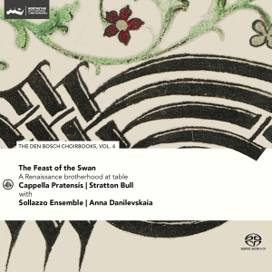 Cappella Pratensis & Stratton Bull & Sollazzo Ensemble - Feast Of The Swan - Den Bosch Choirbook Vol. 4 in der Gruppe Kommande produkter - 10 procent bei Bengans Skivbutik AB (5520486)
