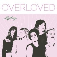 Lovebugs - Overloved in der Gruppe Kommande produkter - 10 procent bei Bengans Skivbutik AB (5520555)