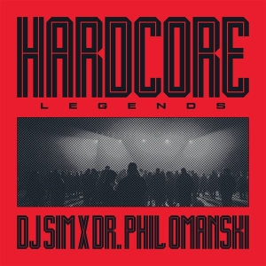 Dj Sim X Dr. Phil Omanski - Hardcore Legends in der Gruppe Kommande produkter - 10 procent bei Bengans Skivbutik AB (5520565)