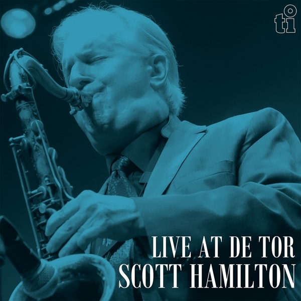 Scott Hamilton - Live At De Tor in der Gruppe VINYL / Bestseller bei Bengans Skivbutik AB (5520566)