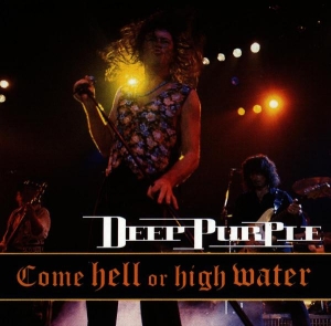 Deep Purple - Come Hell Or High Water in der Gruppe CD bei Bengans Skivbutik AB (552067)