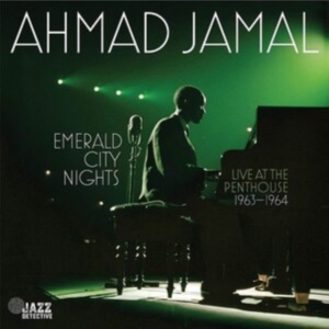 Ahmad Jamal - Emerald City Nights - Live At The in der Gruppe CD bei Bengans Skivbutik AB (5520684)
