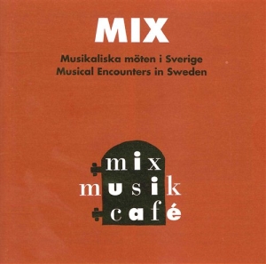 Various Artists - Mix - Musikaliska Möten I Sverige in der Gruppe CD bei Bengans Skivbutik AB (552070)