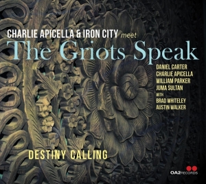 Charlie Apicella & Iron City Meet The Griots Speak - Destiny Calling in der Gruppe CD bei Bengans Skivbutik AB (5520714)