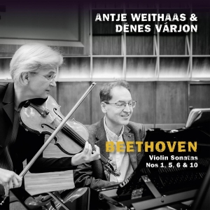 Antje Weithaas & Dénes Várjon - Beethoven, Violin Sonatas Nos 1, 5, 6 & 10 in der Gruppe Kommande produkter - 10 procent bei Bengans Skivbutik AB (5520847)