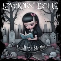 Lovelorn Dolls - Deadtime Stories in der Gruppe Kommande produkter - 10 procent bei Bengans Skivbutik AB (5520882)