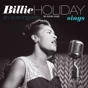 Billie Holiday - Sings + An Evening With Billie Holiday in der Gruppe Kommande produkter - 10 procent bei Bengans Skivbutik AB (5521065)