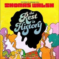 Walsh Thomas - The Rest Is History (Pink Vinyl) in der Gruppe Kommande produkter - 10 procent bei Bengans Skivbutik AB (5521228)