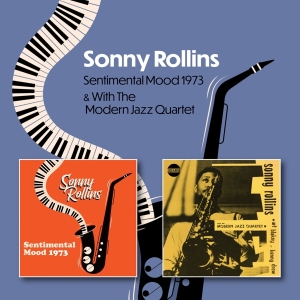Sonny Rollins - Sentimental Mood 1973 C/W Sonny Rollins With The Modern Jazz Quartet 1951-1953 in der Gruppe CD / Jazz bei Bengans Skivbutik AB (5521412)