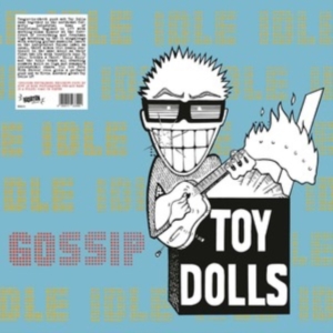 Toy Dolls - Idle Gossip in der Gruppe UNSERE TIPPS / Freitagsveröffentlichungen / Fredag den 21:a Juni 2024 bei Bengans Skivbutik AB (5521571)