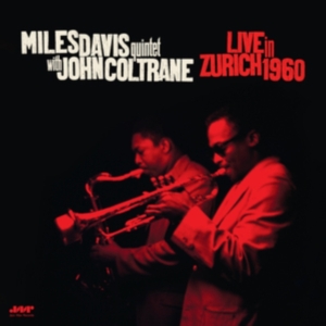 Miles Davis Quintet & John Coltrane - Live In Zurich 1960 in der Gruppe VINYL / Jazz bei Bengans Skivbutik AB (5521644)