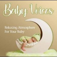 Various Artists - Baby Voices - Relaxing Atmosphere in der Gruppe CD / Pop-Rock bei Bengans Skivbutik AB (5521681)