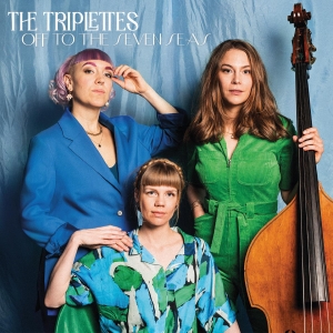 The Triplettes - Off To The Seven Seas in der Gruppe CD / Jazz bei Bengans Skivbutik AB (5521907)