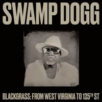 Swamp Dogg - Blackgrass: From West Virginia To 1 in der Gruppe VINYL / Country bei Bengans Skivbutik AB (5521972)