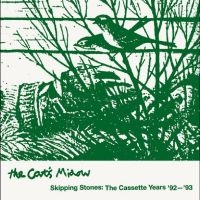 Cat's Miaow The - Skipping Stones: The Cassette Years in der Gruppe VINYL / Pop-Rock bei Bengans Skivbutik AB (5522034)
