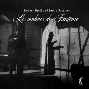 Robert Sholl & Justin Paterson - Les Ombres Du Fantome in der Gruppe CD / Klassiskt bei Bengans Skivbutik AB (5522131)