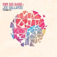 Swr Big Band X Joe Gallardo - It Is What It Is in der Gruppe CD / Jazz bei Bengans Skivbutik AB (5522243)