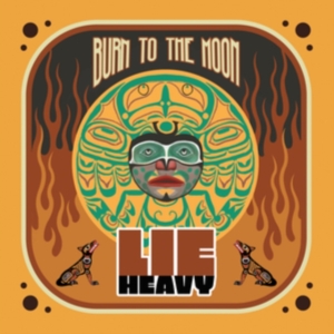 Lie Heavy - Burn To The Moon in der Gruppe VINYL / Hårdrock,Pop-Rock bei Bengans Skivbutik AB (5522460)