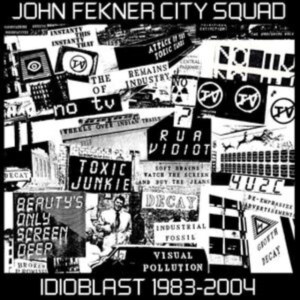 Fekner John City Squad - Idioblast 1983-2004 in der Gruppe VINYL / Pop-Rock bei Bengans Skivbutik AB (5522728)