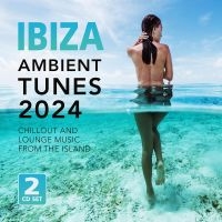 Various Artists - Ibiza Ambient Tunes 2024 in der Gruppe CD bei Bengans Skivbutik AB (5522801)