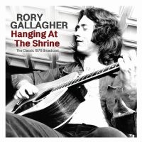 Gallagher Rory - Hanging At The Shrine in der Gruppe CD / Pop-Rock bei Bengans Skivbutik AB (5522831)