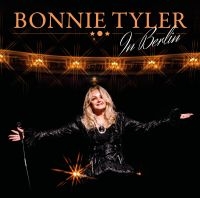 Bonnie Tyler - In Berlin in der Gruppe CD / Pop-Rock bei Bengans Skivbutik AB (5522893)