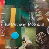 Pat Metheny - Moondial in der Gruppe CD / Jazz bei Bengans Skivbutik AB (5522988)