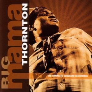 Big Mama Thornton - Complete Vanguard Rec  in der Gruppe CD / Blues bei Bengans Skivbutik AB (5523004)