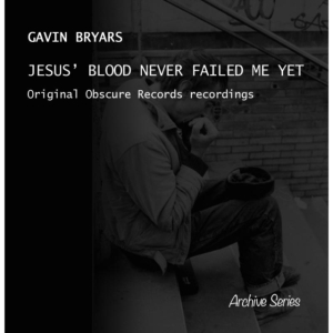 Gavin Bryars - Gavin Bryars: Jesus' Blood Never Failed. in der Gruppe Labels /  bei Bengans Skivbutik AB (5523011)