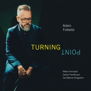 Adam Forkelid - Turning Point in der Gruppe VINYL bei Bengans Skivbutik AB (5523021)