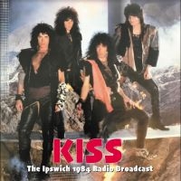 Kiss - The Ipswich, 1984 Radio Broadcast in der Gruppe CD / Pop-Rock bei Bengans Skivbutik AB (5523123)