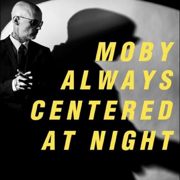 Moby - Always Centered At Night in der Gruppe UNSERE TIPPS / Freitagsveröffentlichungen / Fredag den 14:e Juni 2024 bei Bengans Skivbutik AB (5523130)