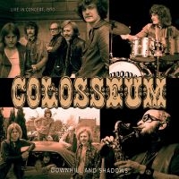 Colosseum - Downhill And Shadows in der Gruppe CD / Blues bei Bengans Skivbutik AB (5523303)