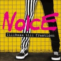 Noice - Tillbaka Till Framtiden in der Gruppe CD / Pop-Rock bei Bengans Skivbutik AB (5523306)
