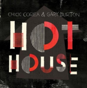 Chick Corea & Gary Burton - Hot House in der Gruppe CD / Jazz bei Bengans Skivbutik AB (5523412)