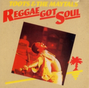 Toots And The Maytals - Reggae Got Soul in der Gruppe Labels /  bei Bengans Skivbutik AB (5523414)