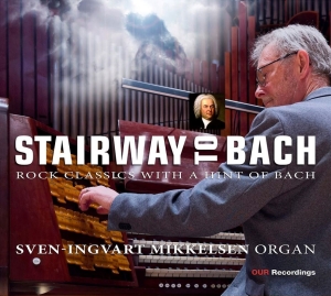 Sven-Ingvart Mikkelsen - Stairway To Bach in der Gruppe CD / Klassiskt bei Bengans Skivbutik AB (5523550)