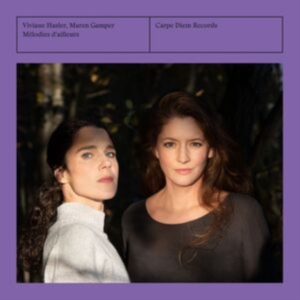 Viviane Hasler Maren Gamper - Melodies D'ailleurs in der Gruppe CD / Klassiskt bei Bengans Skivbutik AB (5523558)