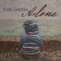 Tom Garvin - Alone in der Gruppe CD / Jazz bei Bengans Skivbutik AB (5523669)