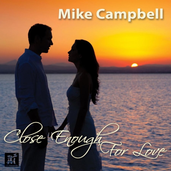 Mike Campbell - Close Enough For Love in der Gruppe CD / Bestseller bei Bengans Skivbutik AB (5523678)