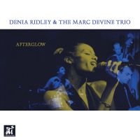 Denia Ridley & Marc Devine Trio - Afterglow in der Gruppe CD / Jazz bei Bengans Skivbutik AB (5523679)