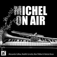 Alessandro Collina & Rodolfo Cervet - Michel On Air in der Gruppe CD bei Bengans Skivbutik AB (5523682)